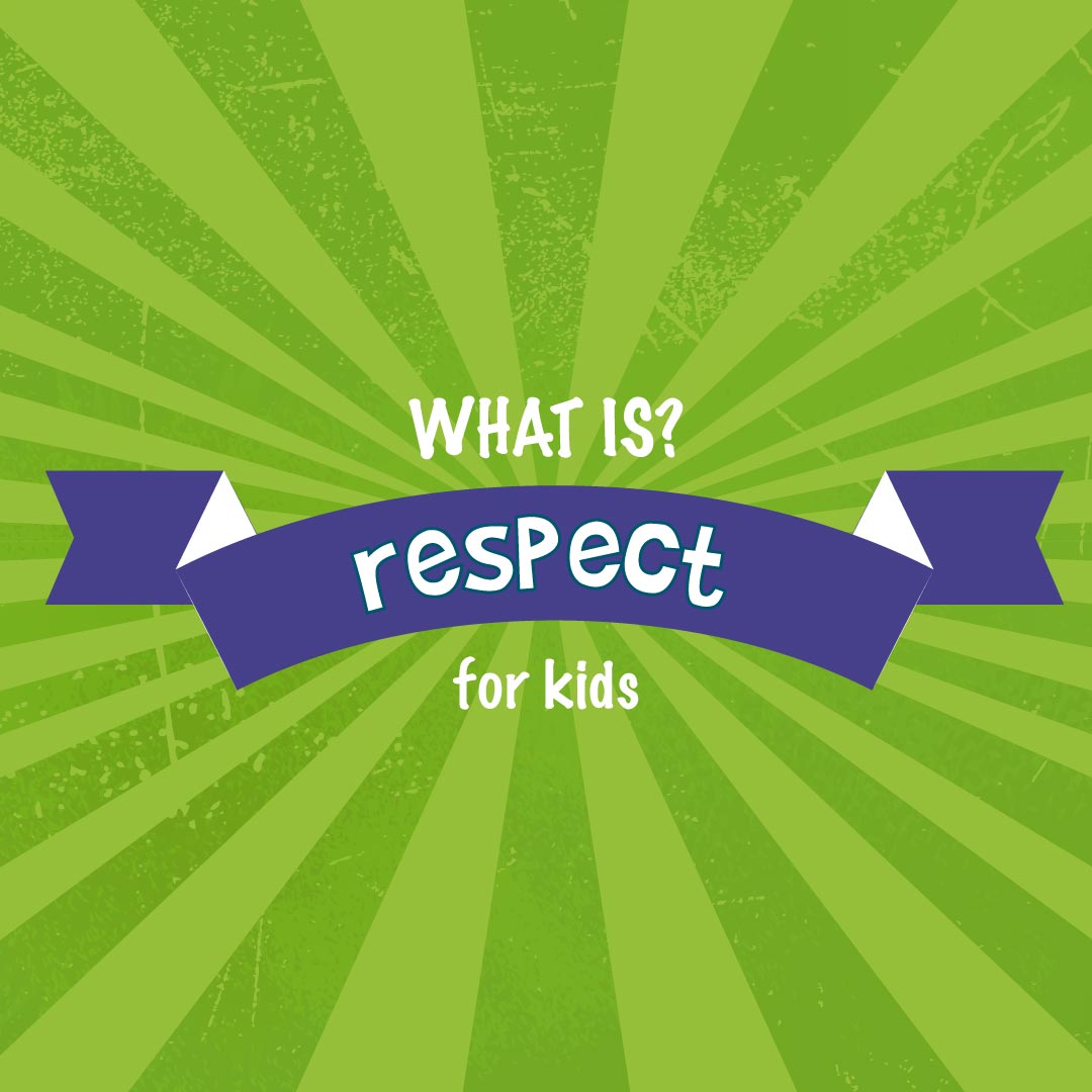 Respect Definition for Kids