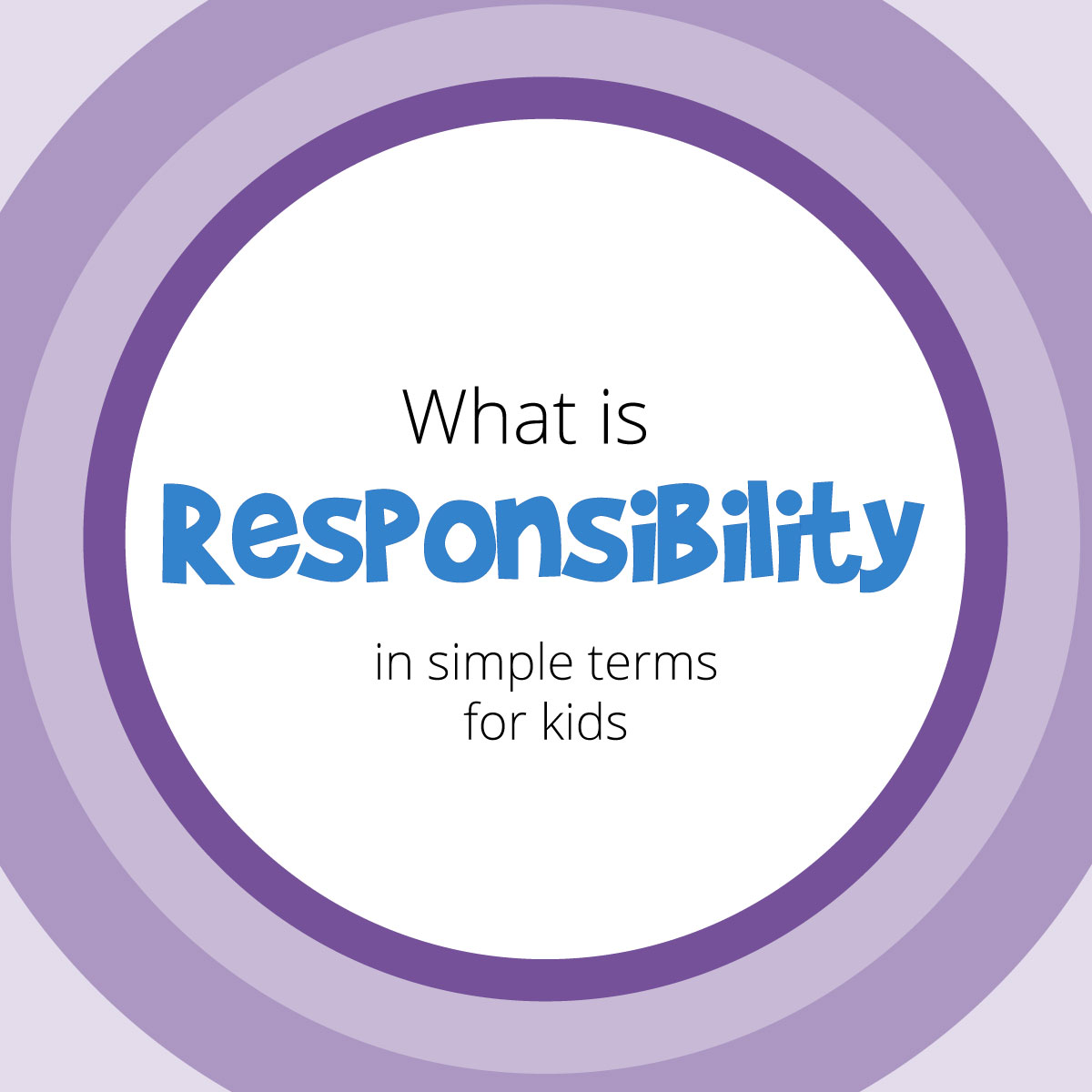 What is responsibility? Definition for kids